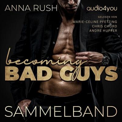 Becoming Bad Guys - Sammelband - Anna Rush, Audio, 9783988188960