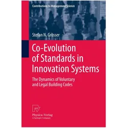 Co-Evolution of Standards in Innovation Systems, Fachbücher von Stefan N. Grösser