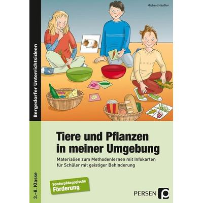 Tiere und Pflanzen in meiner Umgebung, Taschenbuch von Michael Häussler, Persen Verlag in der AAP Lehrerwelt GmbH, 978-3-403-23672-6