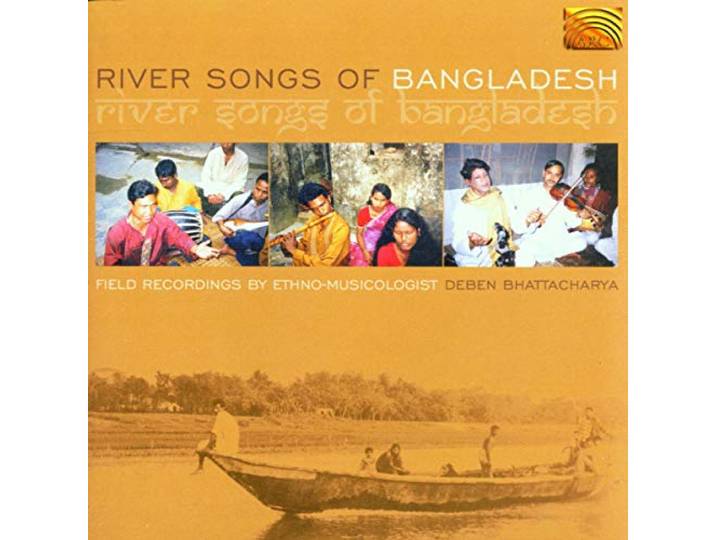 Various - Bangladesh, River Songs Of