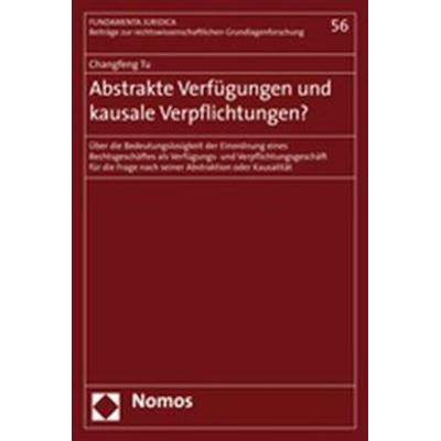 Abstrakte Verfügungen und kausale Verpflichtungen?, Taschenbuch von Changfeng Tu, Nomos, 978-3-8329-2925-1