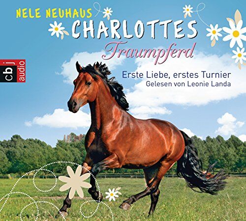 Nele Neuhaus - Charlottes Traumpferd - Erste Liebe, erstes Turnier: Band 4 - Preis vom 05.10.2026 03:47:11 h