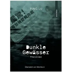Dunkle Gewässer, Belletristik von Lu Ping