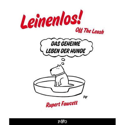 Leinenlos! (Off the Leash), Paperback von Rupert Fawcett, Vergangenheitsverlag