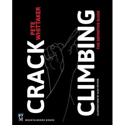 Crack Climbing, Taschenbuch von Pete Whittaker, Mountaineers Books, 978-1-68051-215-1