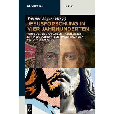 Jesusforschung in vier Jahrhunderten, Gebundene Ausgabe von , De Gruyter, 978-3-11-031842-5