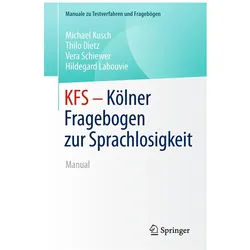 KFS - Kölner Fragebogen zur Sprachlosigkeit, Fachbücher von Thilo Dietz, Vera Schiewer, Michael Kusch, Hildegard Labouvie
