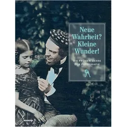 Neue Wahrheit? Kleine Wunder! Die frühe, Fachbücher von Hans Gummersbach, Burkhard Spinnen, Leonie Beiersdorf, Steffen Siegel, Felix Thürlemann, Kristina Lowis, Ulrich Pohlmann