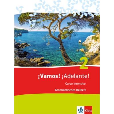 ¡Vamos! ¡Adelante! 2. Curso intensivo. Grammatisches Beiheft, Geheftet von , Klett Schulbuchverlag