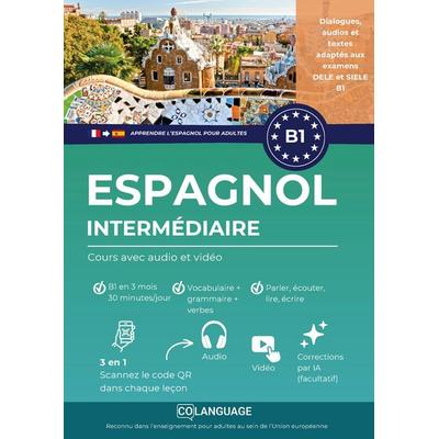 Academy, C: Apprendre l'espagnol B1 intermédiaire. Cours com, Taschenbuch von CoLanguage Academy, CoLanguage Publishing