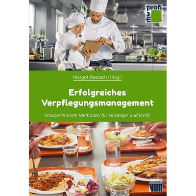 Erfolgreiches Verpflegungsmanagement, Taschenbuch von , Neuer Merkur, 978-3-95409-058-7