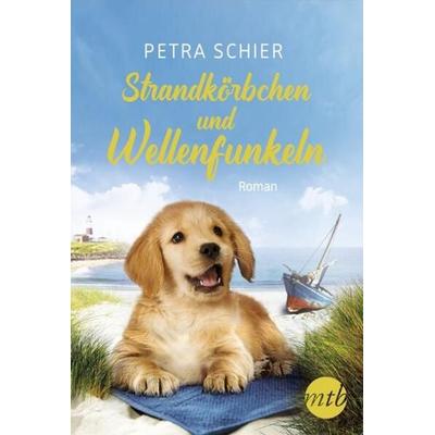 Strandkörbchen und Wellenfunkeln, Taschenbuch von Petra Schier, MIRA Taschenbuch
