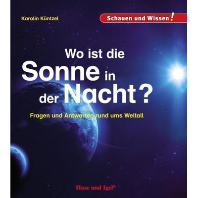 Wo ist die Sonne in der Nacht?, Gebundene Ausgabe von Karolin Küntzel, Hase und Igel Verlag, 978-3-86760-975-3