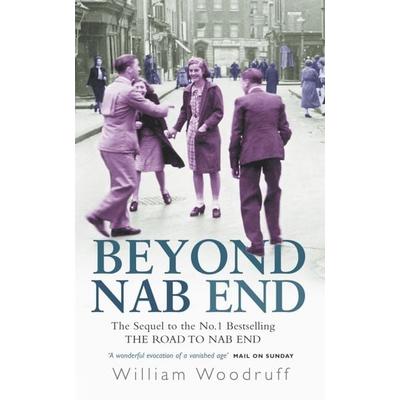 Beyond Nab End, Taschenbuch von William Woodruff, Abacus