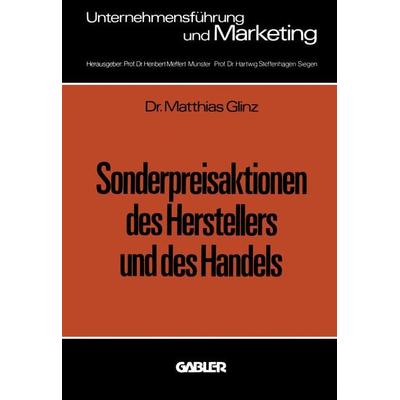 Sonderpreisaktionen des Herstellers und des Handels, Taschenbuch von Matthias Glinz, Betriebswirtschaftlicher Verlag Gabler, 978-3-409-35131-7