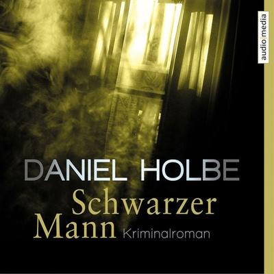 Schwarzer Mann - Daniel Holbe, Audio, 9783956399848