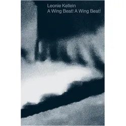 A Wing Beat! A Wing Beat!, Fachbücher von Leonie Kellein