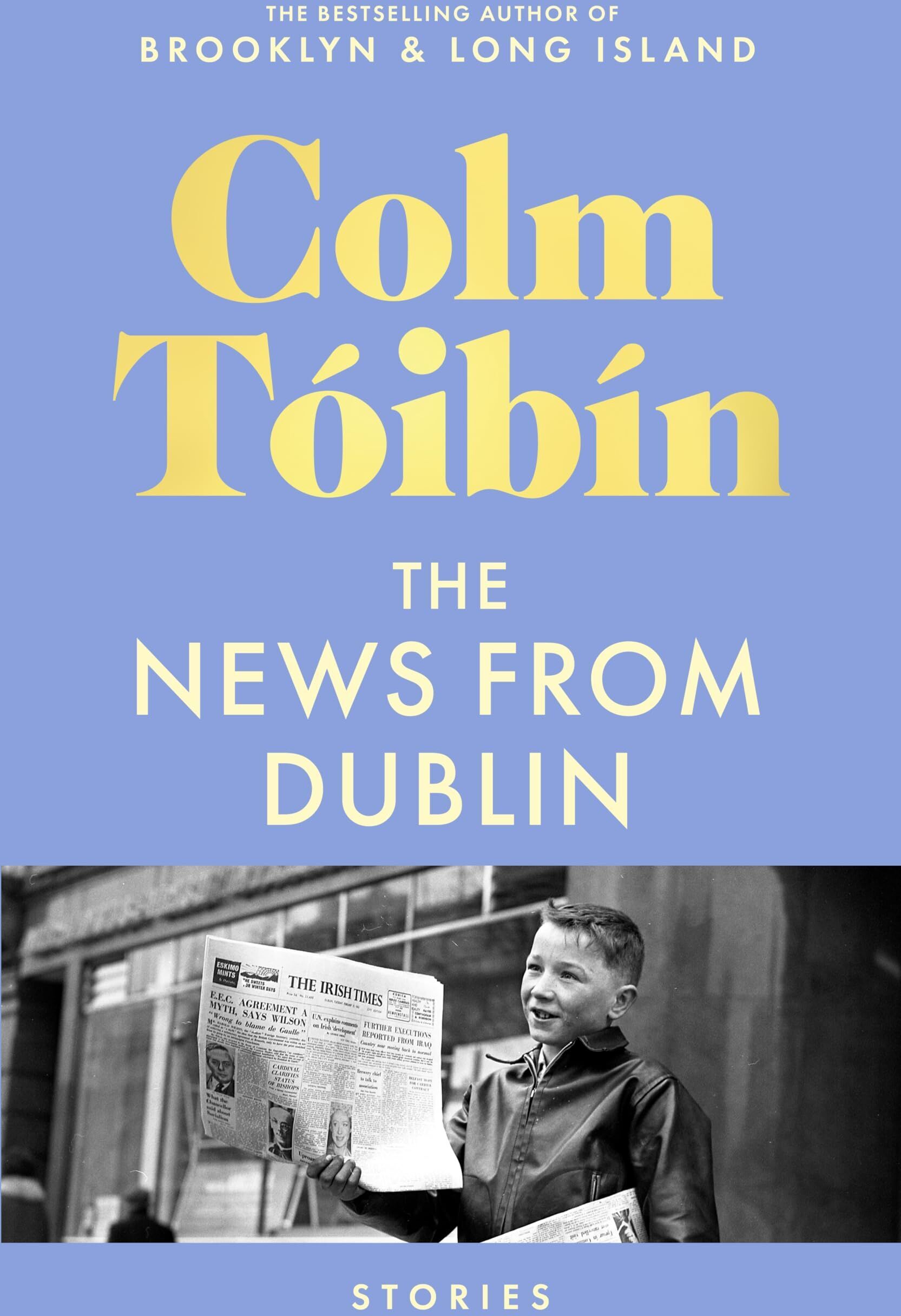 Colm Tóibín - The News from Dublin - Preis vom 11.10.2026 15:43:13 h