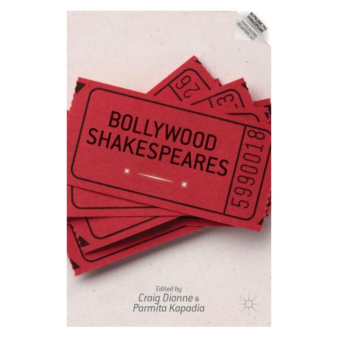 Palgrave Macmillan Bollywood Shakespeares (Englisch, Hardcover, C. Dionne, P. Kapadia) (63323665)
