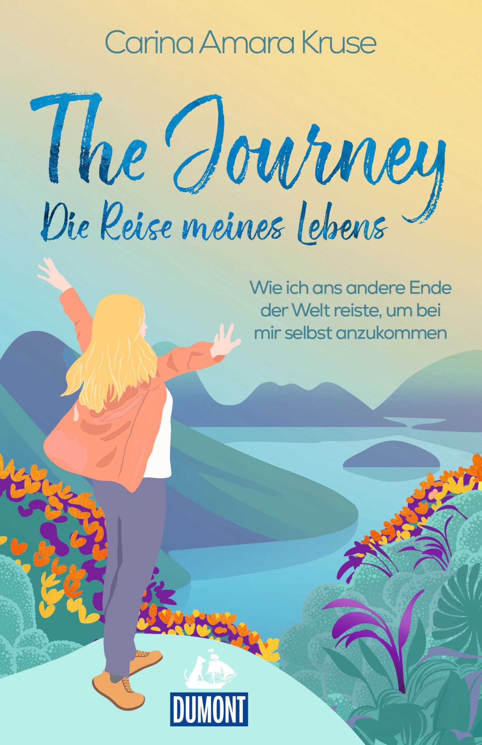 Kruse, Carina Amara - The Journey. Die Reise meines Lebens: Wie ich ans andere Ende der Welt reiste, um bei mir selbst anzukommen (DUMONT Welt - Menschen - Reisen) - Preis vom 13.10.2026 19:28:25 h