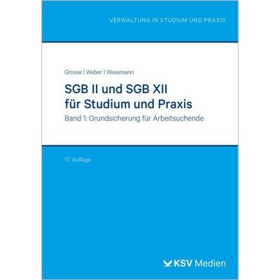 SGB II und SGB XII für Studium und Praxis (Bd. 1/3), Taschenbuch von Michael Grosse,Dirk Weber,Michael Wesemann, KSV Medien Wiesbaden,