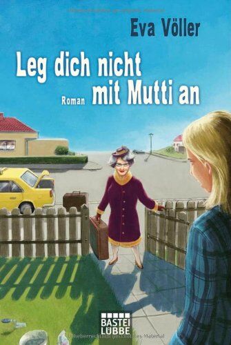 Eva Völler - Leg dich nicht mit Mutti an: Roman - Preis vom 09.10.2026 07:28:09 h
