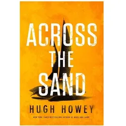 Across the Sand, Belletristik von Hugh Howey