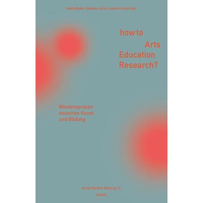 How to Arts Education Research?, Taschenbuch von , Kopaed, 978-3-96848-088-6