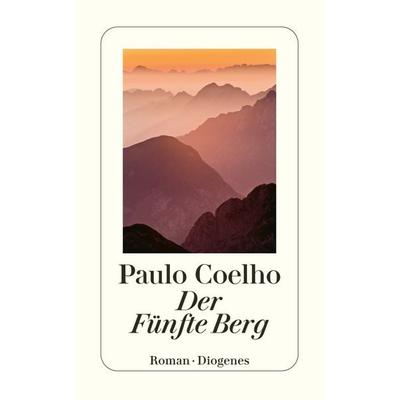 Der Fünfte Berg, Taschenbuch von Paulo Coelho, Diogenes Verlag AG