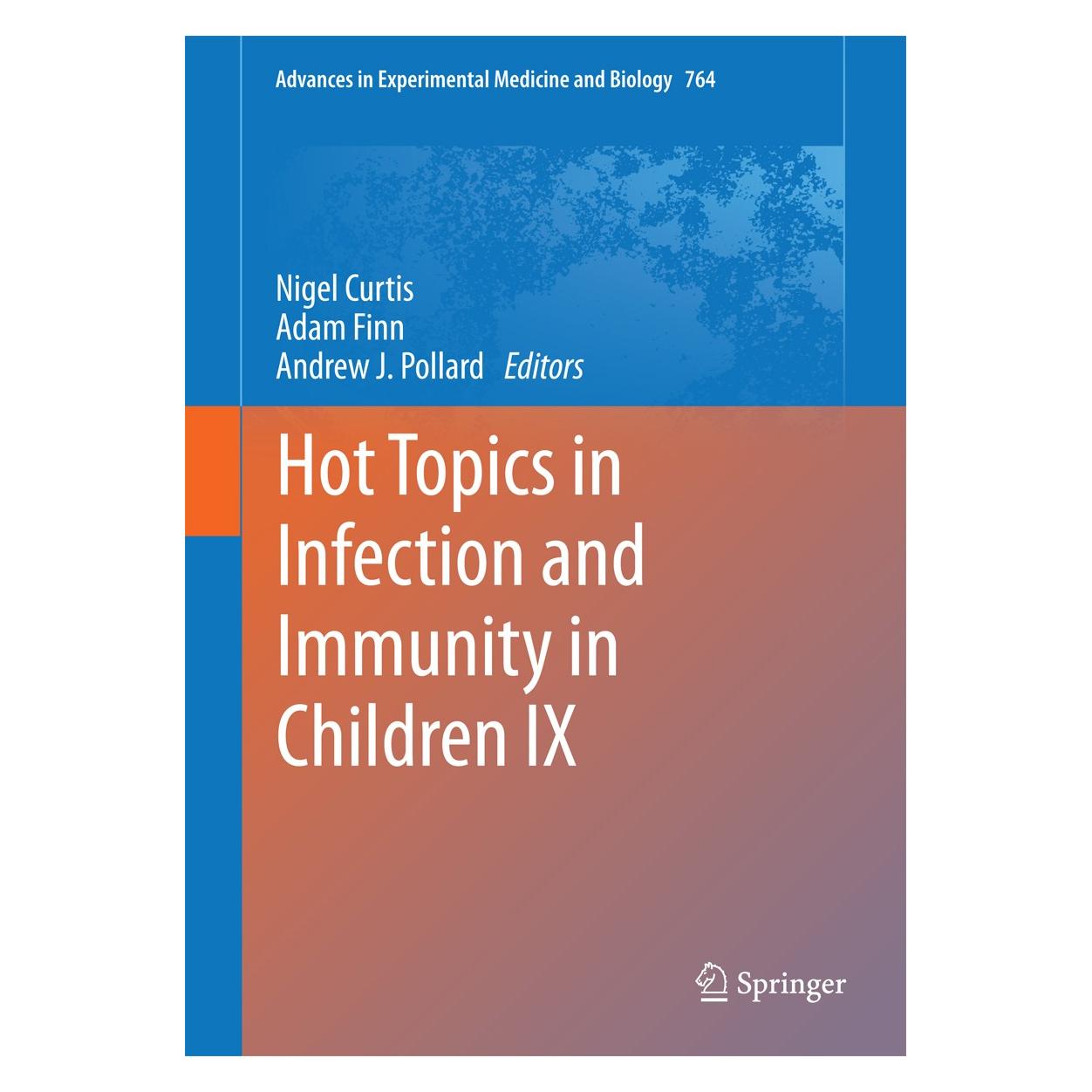 Springer Hot Topics in Infection and Immunity in Children IX (Englisch, Hardcover, Adam Finn, Andrew J. Pollard, Nigel Curtis) (9781461447252)