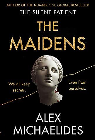 Alex Michaelides - The Maidens: The new thriller from the author of the global bestselling debut The Silent Patient: The instant Sunday Times bestseller from the author of The Silent Patient - Preis vom 09.10.2026 07:28:09 h