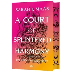 A Court of Splintered Harmony (Deluxe-Ausgabe mit Farbschnitt), Belletristik von Sarah J. Maas