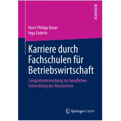 Karriere durch Fachschulen für Betriebswirtschaft, Fachbücher von Inga Enderle, Horst Philipp Bauer