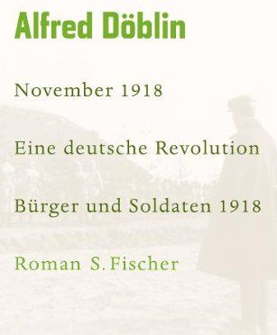 Alfred Döblin - Werke, Band 4: November 1918. Eine deutsche Revolution. Erzählwerk in drei Teilen. Erster Teil: Bürger und Soldaten 1918: Roman - Preis vom 10.10.2026 11:48:34 h