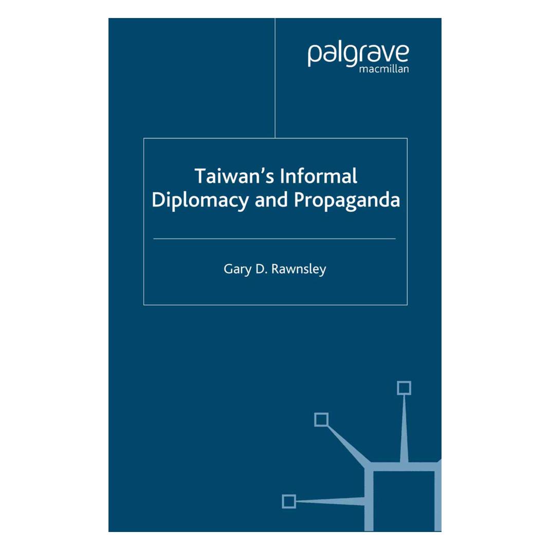 Springer Taiwan's Informal Diplomacy and Propaganda (Englisch, Softcover, Gary D. Rawnsley) (55817756)
