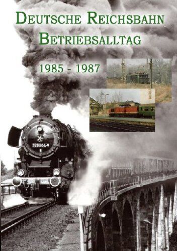 Deutsche Reichsbahn - Betriebsalltag 1985-1987 - Preis vom 04.10.2026 03:51:26 h