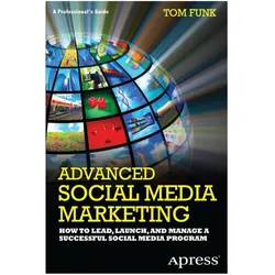 Advanced Social Media Marketing, Fachbücher von Tom Funk