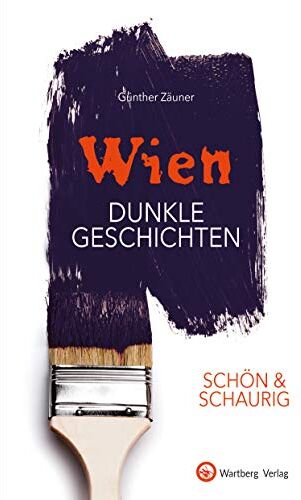 Günther Zäuner - SCHÖN & SCHAURIG - Wien - Dunkle Geschichten (Geschichten und Anekdoten) - Preis vom 10.10.2026 11:48:34 h
