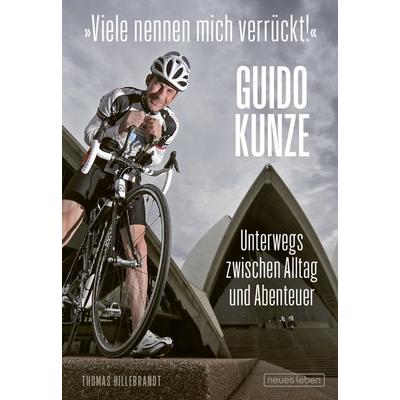 »Viele nennen mich verrückt!«, Gebundene Ausgabe von Thomas Hillebrandt,Guido Kunze, Eulenspiegel Verlagsgruppe Buchverlage, 978-3-355-01933-0