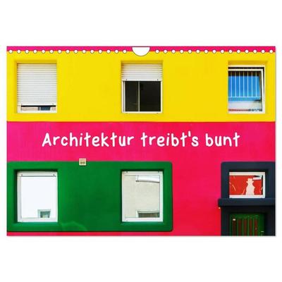 Architektur treibt's bunt (Wandkalender 2027 DIN A4 quer), CALVENDO Monatskalender