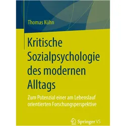 Kritische Sozialpsychologie des modernen Alltags, Fachbücher von Thomas Kühn