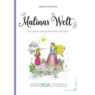 Malinas Welt: Die Insel zwischen den Welten (Band 2), Taschenbuch von Irène Marion, Tredition, 978-3-384-92684-5