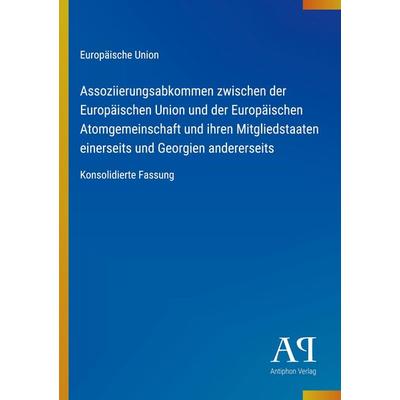 Assoziierungsabkommen zwischen der Europäischen Union und der Europäischen Atomgemeinschaft und ihren Mitgliedstaaten einerseits und Georgien