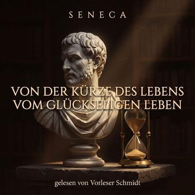 Von der Kürze des Lebens / Vom glückseligen Leben - Seneca, Audio, 9789925666119