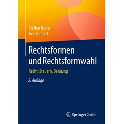 Rechtsformen und Rechtsformwahl, Ratgeber von Steffen Huber, Axel Rinnert