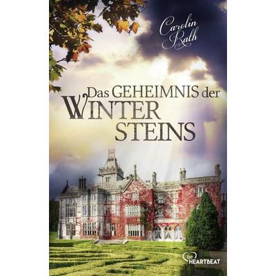 Das Geheimnis der Wintersteins, Taschenbuch von Carolin Rath, BeHeartbeat, 978-3-7413-0472-9