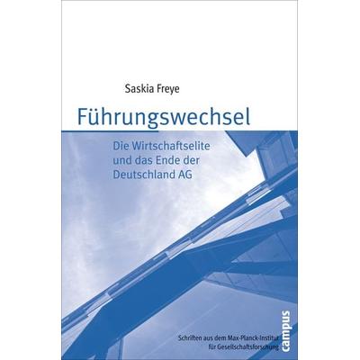 Führungswechsel, Taschenbuch von Saskia Freye, Campus, 978-3-593-39019-2