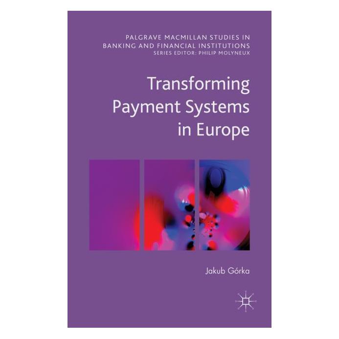 Palgrave Macmillan Uk Transforming Payment Systems in Europe (Englisch, Hardcover, Jakub Górka) (67744873)