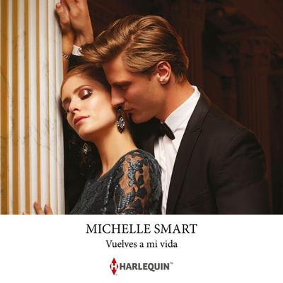 Vuelves a mi vida - Michelle Smart, Audio, 9788410627437