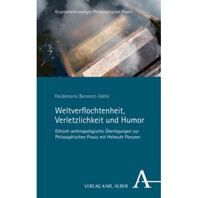 Weltverflochtenheit, Verletzlichkeit und Humor, Taschenbuch von Heidemarie Bennent-Vahle, Nomos, 978-3-495-99981-3